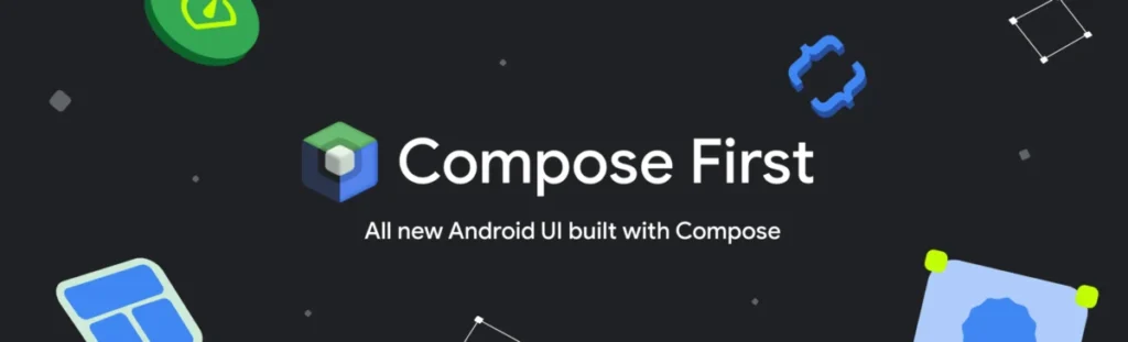 a-new-era-for-android-google-declares-compose-first-as-the-standard-for-ui-development