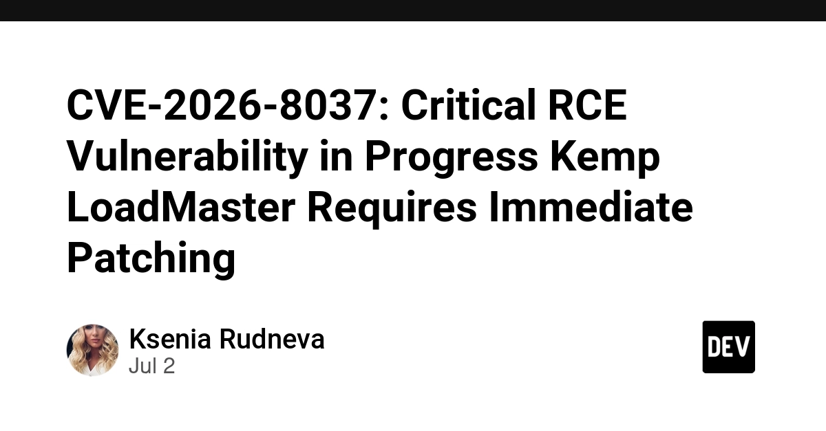 critical-security-alert-zero-authentication-rce-flaw-in-progress-kemp-loadmaster-cve-2026-8037-demands-immediate-enterprise-action