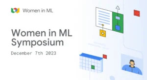 empowering-the-future-google-announces-the-third-annual-women-in-machine-learning-symposium