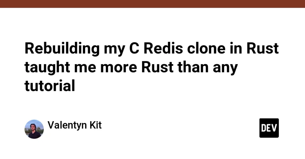 from-c-to-rust-how-rebuilding-a-redis-clone-exposes-the-paradigm-shift-in-modern-systems-programming