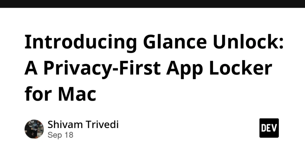 beyond-the-lock-screen-how-glance-unlock-brings-granular-local-first-privacy-to-macos
