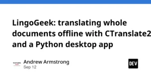 breaking-the-cloud-monopoly-developer-andrew-armstrong-unveils-lingogeek-an-offline-document-preserving-translation-desktop-app