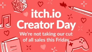 empowering-the-indie-ecosystem-itch-io-announces-annual-creator-day-and-black-friday-extravaganza