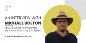 inside-the-mind-of-a-software-testing-pioneer-an-exclusive-interview-with-michael-bolton
