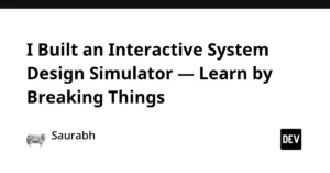learning-by-breaking-developer-launches-interactive-system-design-simulator-to-revolutionize-architecture-education