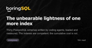 the-hidden-cost-of-ai-code-how-coding-agents-are-over-indexing-postgresql-databases