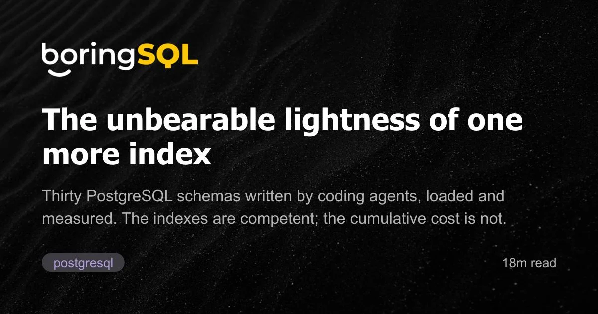 the-hidden-cost-of-ai-code-how-coding-agents-are-over-indexing-postgresql-databases