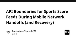 architecture-and-reliability-at-the-edge-engineering-resilient-real-time-sports-feeds-for-mobile-hand-offs