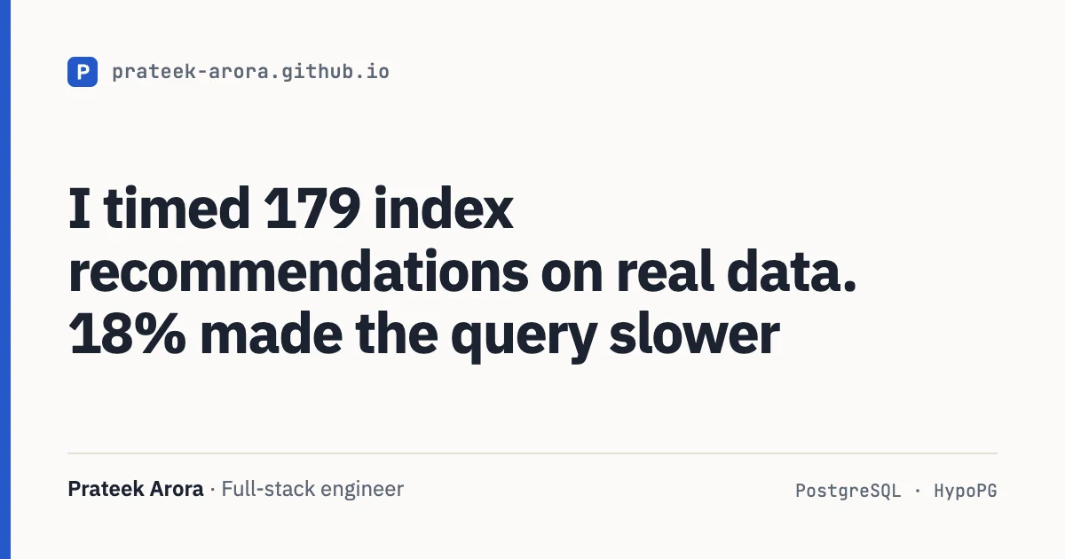 beyond-the-estimate-what-happens-when-postgresql-index-advisors-meet-real-world-benchmarks