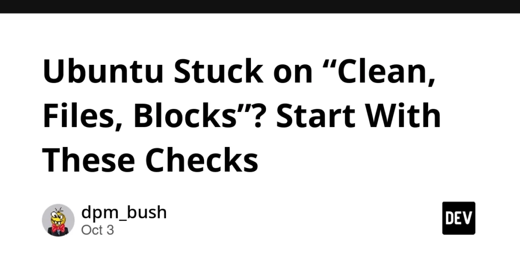 demystifying-the-ubuntu-boot-stall-beyond-the-dev-sda2-clean-illusion